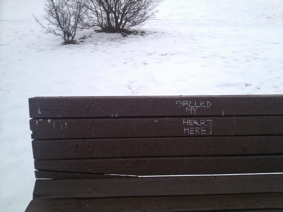 “Spilled my heart here” I saw this on my walk today and it broke my heart..